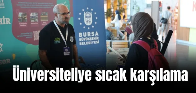 Üniversiteliye sıcak karşılama