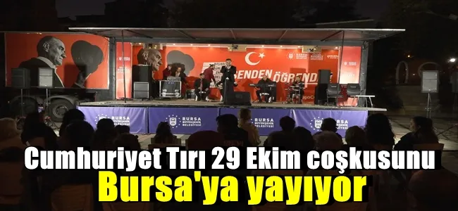 Cumhuriyet Tırı 29 Ekim coşkusunu Bursa