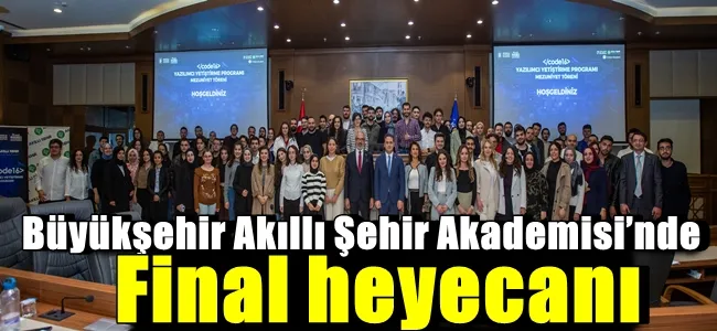 Büyükşehir Akıllı Şehir Akademisi’nde final heyecanı