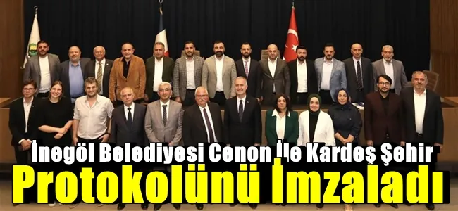 İnegöl Belediyesi Cenon İle Kardeş Şehir Protokolünü İmzaladı