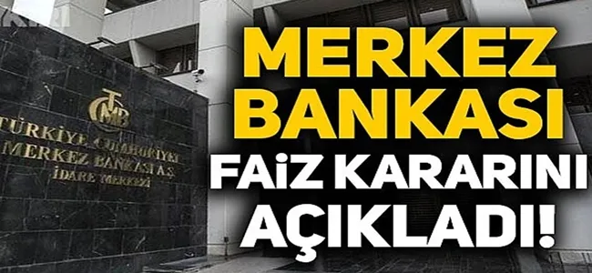 Merkez Bankası faiz kararını açıkladı !