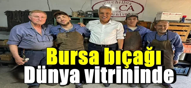 Bursa bıçağı dünya vitrinine çıkıyor