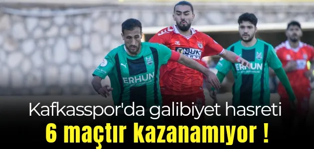 Kafkasspor galibiyete hasret kaldı !