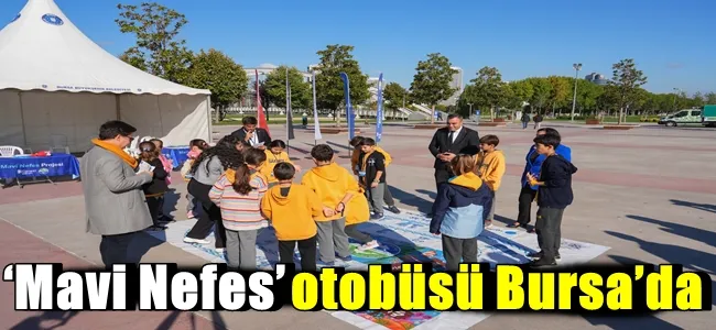 ‘Mavi Nefes’ otobüsü Bursa’da