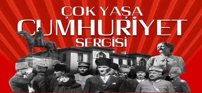 Büyükşehir’den ‘Çok Yaşa Cumhuriyet Sergisi’