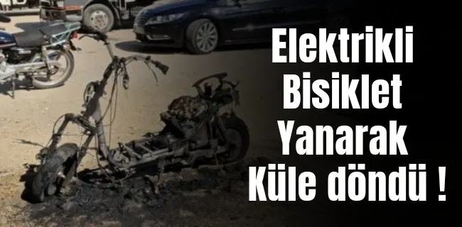 Park halindeki şarjlı bisiklet yanarak küle döndü !