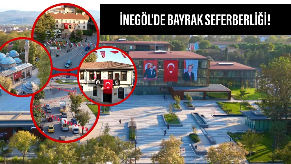 İnegöl bayraklarla donatıldı!