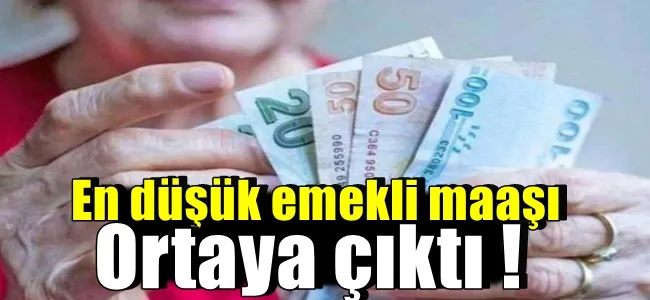 En düşük emekli maaşı ortaya çıktı !