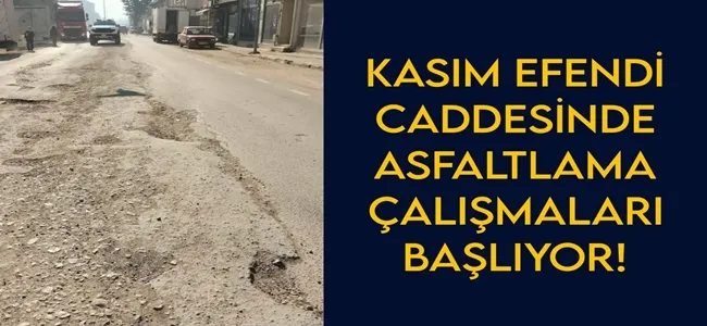 Kasım Efendi Caddesi Asfaltanıyor