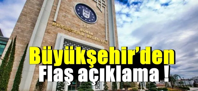 Büyükşehir’den kamuoyuna bilgilendirme