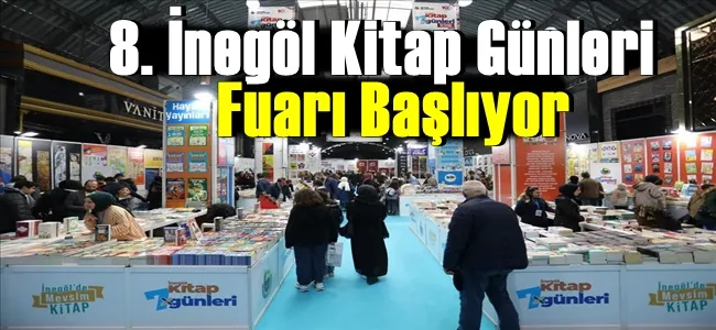 8. İnegöl Kitap Günleri Fuarı Başlıyor