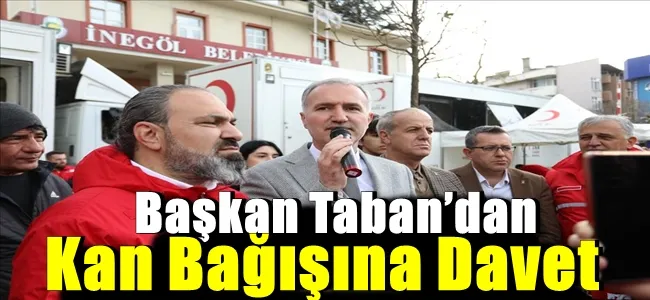 Başkan Taban’dan Kan Bağışına Davet