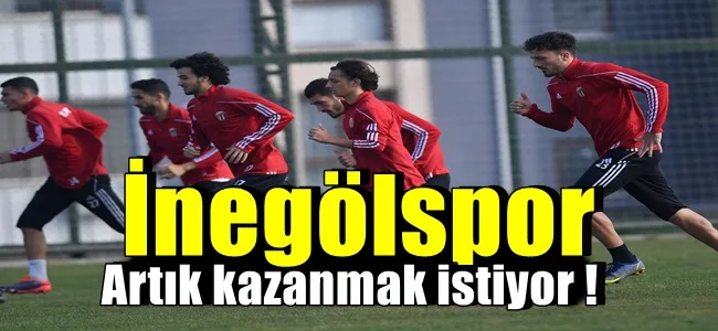 İnegölspor artık kazanmak istiyor !