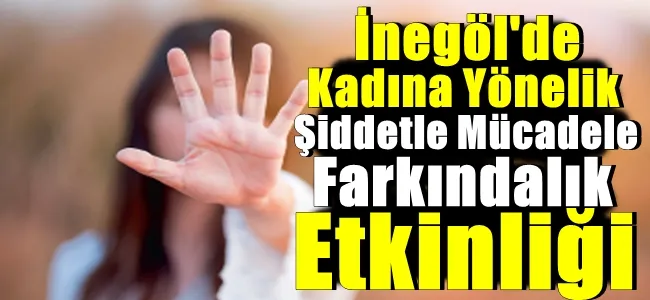 Kadına Yönelik Şiddetle Mücadele Farkındalık Etkinliği 25 Kasım