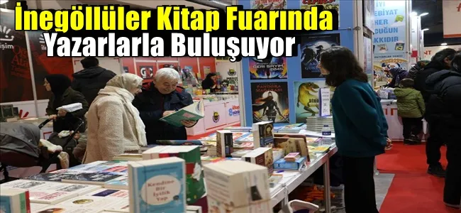 İnegöllüler Kitap Fuarında Yazarlarla Buluşuyor