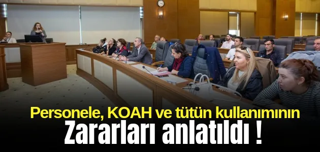 Personele, KOAH ve tütün kullanımının zararları anlatıldı