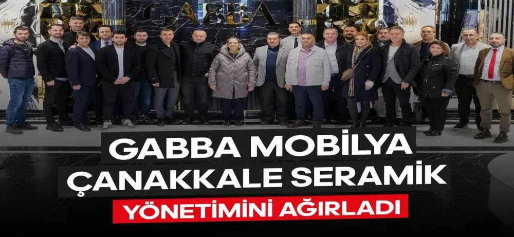 Çanakkale Seramik ve Gabba Mobilya İş Birliği İçin Buluştu