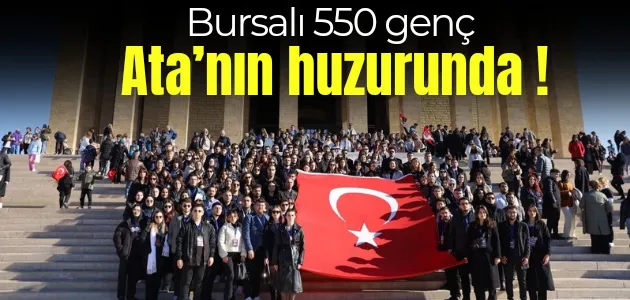 Bursalı 550 genç, Ata’nın huzurunda