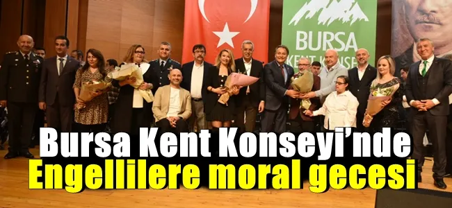 Bursa Kent Konseyi’nde engellilere moral gecesi