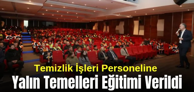 Temizlik İşleri Personeline Yalın Temelleri Eğitimi Verildi