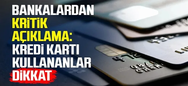 Kredi kartı kullananlar dikkat !