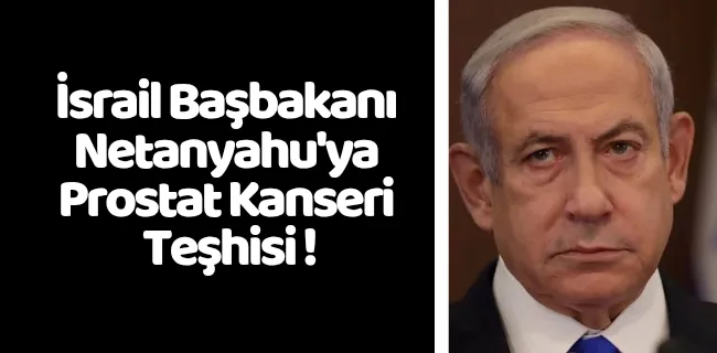 İsrail Başbakanı Netanyahu