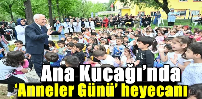 Ana Kucağı’nda ‘Anneler Günü’ heyecanı