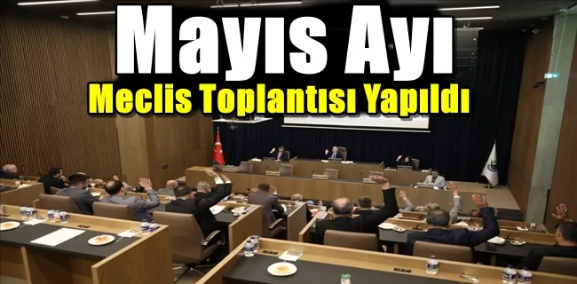 İnegöl Belediyesi Mayıs Ayı Meclis Toplantısı Yapıldı