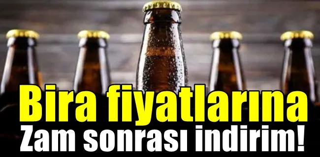 Bira fiyatlarına zam sonrası indirim!