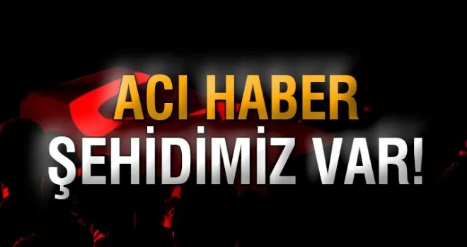 Acı haber şehidimiz var !