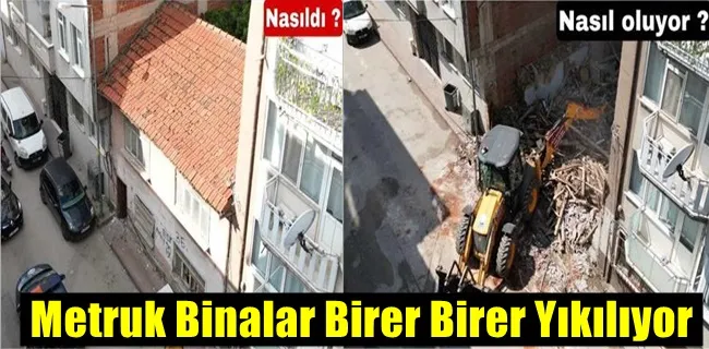 Metruk Binalar Birer Birer Yıkılıyor