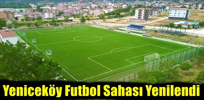 Yeniceköy Futbol Sahası Yenilendi