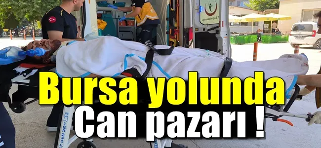 Bursa yolunda can pazarı !