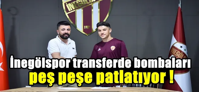 İnegölspor transferde bombaları peş peşe patlatıyor !