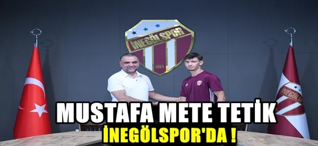 MUSTAFA METE TETİK İNEGÖLSPOR