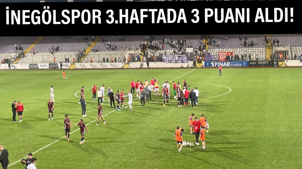 İnegölspor ilk 3 puanını aldı!