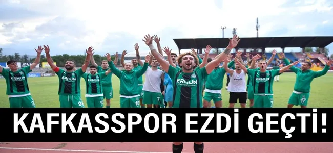 Kafkasspor rakibini ezdi geçti!