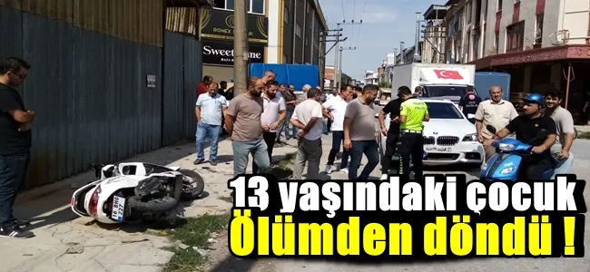 Küçük çocuk ölümden döndü !