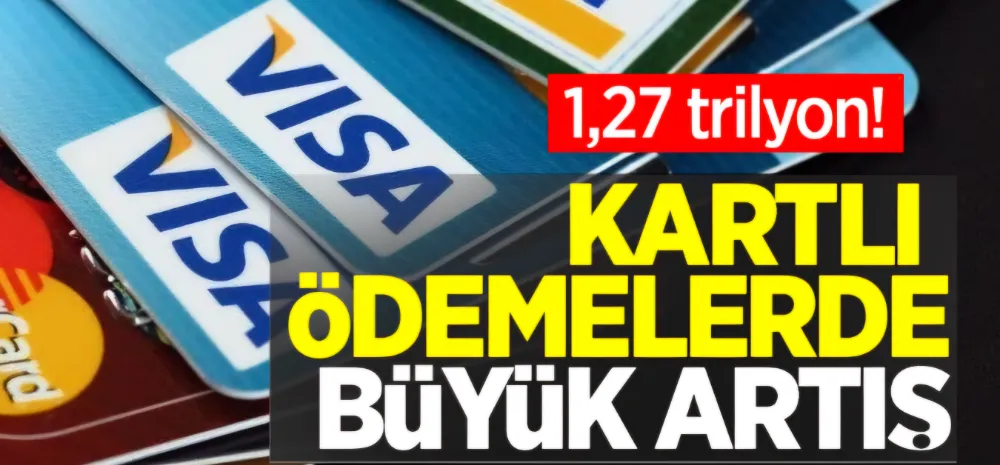 Kartlı harcamalar büyük sıçrama yaptı: Yüzde 78 artışla 1,4 trilyon TL