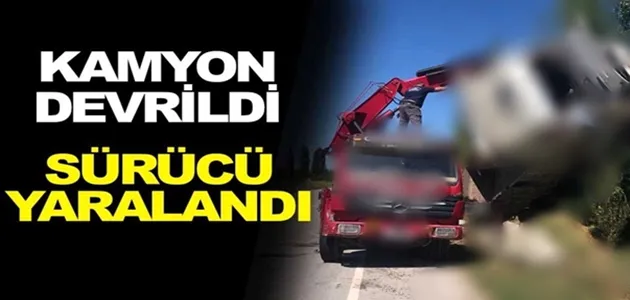 Kamyon devrildi şöfor yaralandı !