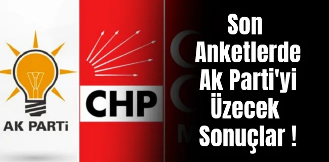 Son anketler farkın açıldığını gösteriyor !