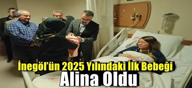 İnegöl’ün 2025 Yılındaki İlk Bebeği Alina Oldu