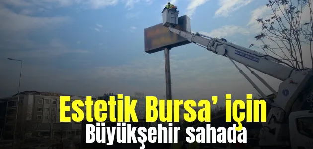 Estetik Bursa’ için Büyükşehir sahada