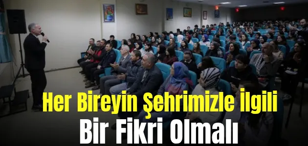 Her Bireyin Şehrimizle İlgili Bir Fikri Olmalı