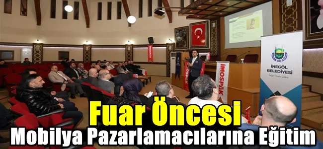 Fuar Öncesi Mobilya Pazarlamacılarına Eğitim