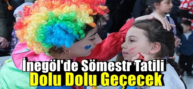 İnegöl’de Sömestr Tatili Dolu Dolu Geçecek