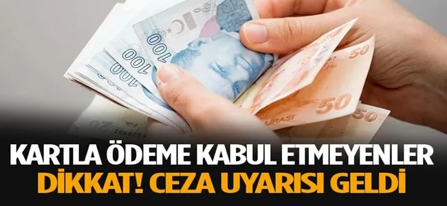   Kredi kartı ile ödeme kabul etmeyenler dikkat