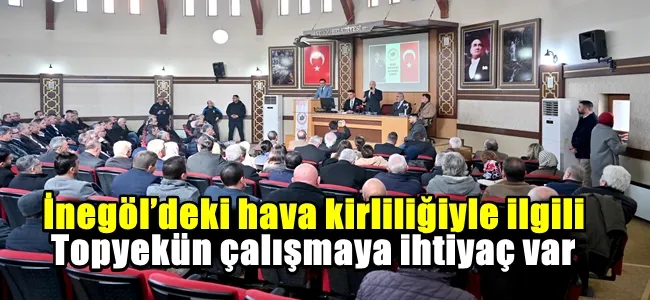 Başkan Bozbey, “İnegöl’deki hava kirliliğiyle ilgili topyekün çalışmaya ihtiyaç var”