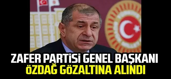 Zafer Partisi Genel Başkanı Ümit Özdağ gözaltına alındı