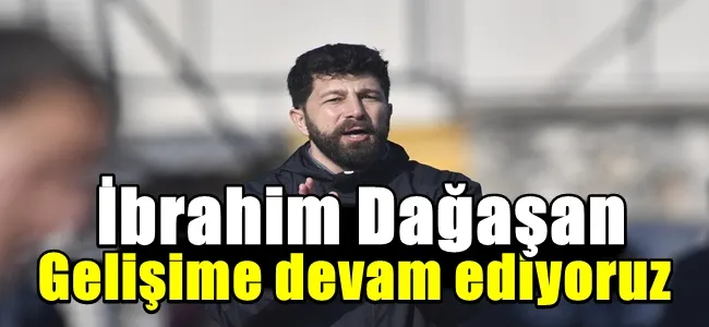 İbrahim Dağaşan Açıkçası oynanan oyundan dolayı çok mutluyum